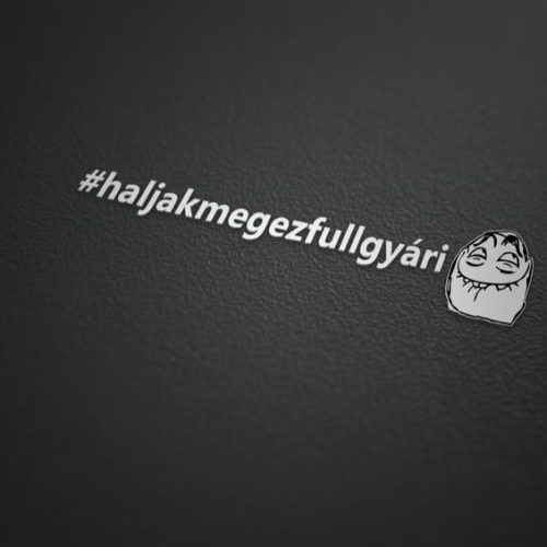 #haljakmegezfullgyári matrica