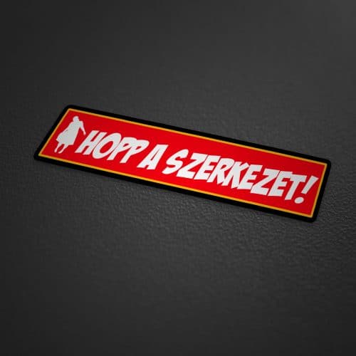 Hopp a szerkezet! matrica
